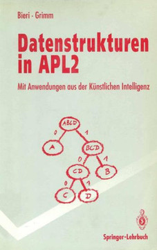 Datenstrukturen in Apl2: Mit Anwendungen Aus Der K?nstlichen Intelligenz