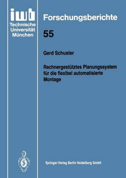 Rechnergest?tztes Planungssystem F?r Die Flexibel Automatisierte Montage Rechnergest?tztes Planungssystem F?r Die Flexibel Automatisierte Montage