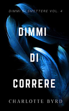 Dimmi di Correre (Dimmi di Smettere) (Italian Edition)