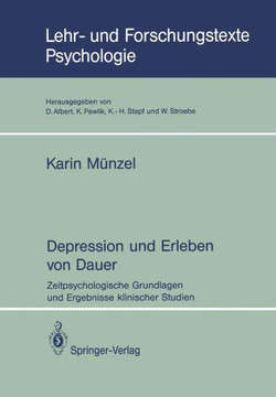 Depression Und Erleben Von Dauer: Zeitpsychologische Grundlagen Und Ergebnisse Klinischer Studien