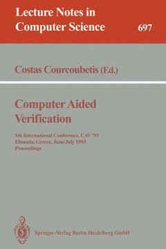 Computer Aided Verification: 5th International Conference, Cav'93, Elounda, Greece, June 28 - July 1, 1993. Proceedings