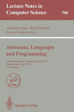 Automata, Languages and Programming: 20th International Colloquium, Icalp 93, Lund, Sweden, July 5-9, 1993. Proceedings