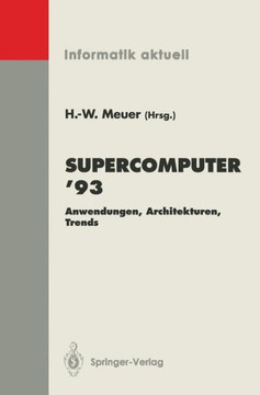 Supercomputer '93: Anwendungen, Architekturen, Trends Seminar, Mannheim, 24.-26. Juni 1993