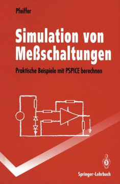 Simulation Von Me?schaltungen: Praktische Beispiele Mit PSPICE Berechnen