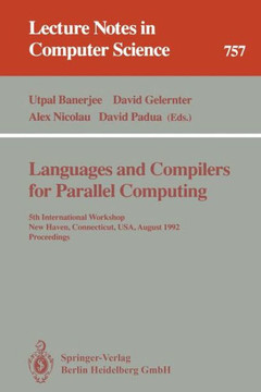Languages and Compilers for Parallel Computing: 5th International Workshop, New Haven, Connecticut, Usa, August 3-5, 1992. Proceedings