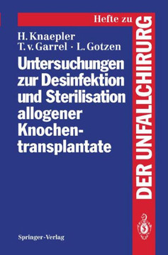 Untersuchungen Zur Desinfektion Und Sterilisation Allogener Knochentransplantate