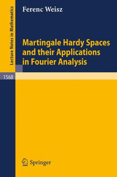 Martingale Hardy Spaces and Their Applications in Fourier Analysis