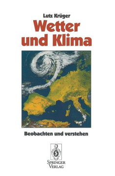 Wetter Und Klima: Beobachten Und Verstehen