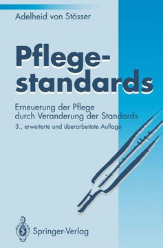 Pflegestandards: Erneuerung Der Pflege Durch Ver?nderung Der Standards