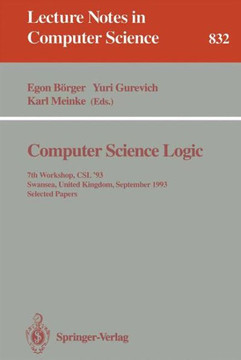 Computer Science Logic: 7th Workshop, CSL '93, Swansea, United Kingdom, September 13 - 17, 1993. Selected Papers