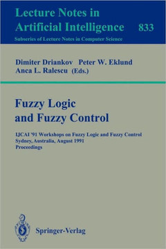 Fuzzy Logic and Fuzzy Control: Ijcai '91 Workshops on Fuzzy Logic and Fuzzy Control, Sydney, Australia, August 24, 1991. Proceedings