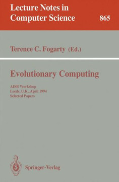 Evolutionary Computing: Aisb Workshop, Leeds, U.K., April 11 - 13, 1994. Selected Papers