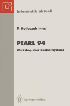 Pearl 94: Workshop ?ber Realzeitsysteme. Fachtagung Der Gi-Fachgruppe 4.4.2 Echtzeitprogrammierung, Pearl, Boppard, 1./2. Dezemb