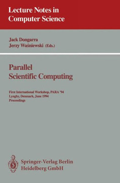 Parallel Scientific Computing: First International Workshop, Para '94, Lyngby, Denmark, June 20 - 23, 1994. Proceedings