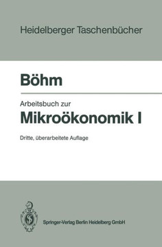 Arbeitsbuch Zur Mikro?konomik I