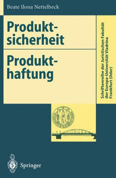 Produktsicherheit Produkthaftung: Anforderungen an Die Produktsicherheit Und Ihre Umsetzung