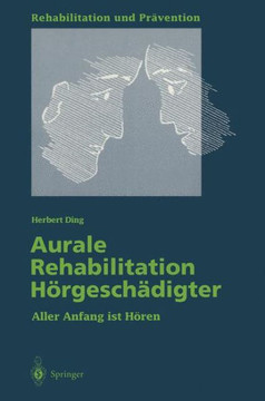 Aurale Rehabilitation H?rgesch?digter: Aller Anfang Ist H?ren