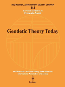 Geodetic Theory Today: Third Hotine-Marussi Symposium on Mathematical Geodesy l'Aquila, Italy, May 30-June 3, 1994