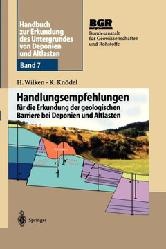 Handbuch Zur Erkundung Des Untergrundes Von Deponien Und Altlasten: Handlungsempfehlungen F?r Die Erkundung Der Geologischen Barriere Bei Deponien Und