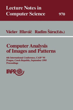 Computer Analysis of Images and Patterns: 6th International Conference, Caip'95, Prague, Czech Republic, September 6-8, 1995 Proceedings
