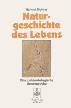 Naturgeschichte Des Lebens: Eine Pal?ontologische Spurensuche