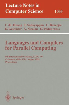 Languages and Compilers for Parallel Computing: 8th International Workshop, Columbus, Ohio, Usa, August 10-12, 1995. Proceedings
