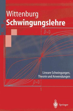 Schwingungslehre: Lineare Schwingungen, Theorie Und Anwendungen