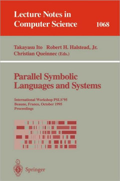 Parallel Symbolic Languages and Systems: International Workshop, Psls '95, Beaune, France, October (2-4), 1995. Proceedings