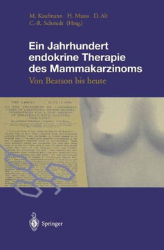 Ein Jahrhundert Endokrine Therapie Des Mammakarzinoms: Von Beatson Bis Heute