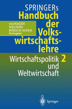 Springers Handbuch Der Volkswirtschaftslehre 2: Wirtschaftspolitik Und Weltwirtschaft