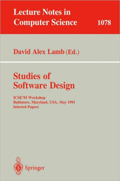 Studies of Software Design: Icse'93 Workshop, Baltimore, Maryland, Usa, May (17-18), 1993. Selected Papers