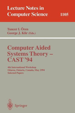 Computer Aided Systems Theory - Cast '94: 4th International Workshop, Ottawa, Ontario, May 16 - 20, 1994. Selected Papers