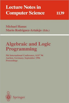 Algebraic and Logic Programming: 5th International Conference, Alp '96, Aachen, Germany, September 25 - 27, 1996. Proceedings