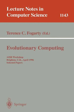 Evolutionary Computing: Aisb Workshop, Brighton, U.K., April 1 - 2, 1996. Selected Papers