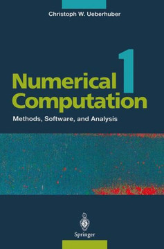 Numerical Computation 1: Methods, Software, and Analysis