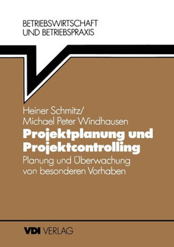 Projektplanung Und Projektcontrolling: Planung Und ?berwachung Von Besonderen Vorhaben