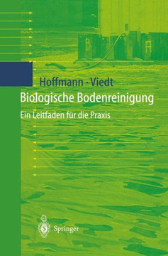 Biologische Bodenreinigung: Ein Leitfaden F?r Die PRAXIS