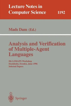 Analysis and Verification of Multiple-Agent Languages: 5th Lomaps Workshop, Stockholm, Sweden, June 24-26, 1996, Selected Papers