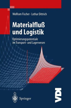 Materialflu? Und Logistik: Optimierungspotentiale Im Transport- Und Lagerwesen Materialflu? Und Logistik: Optimierungspotentiale Im Transport- Und Lagerwesen