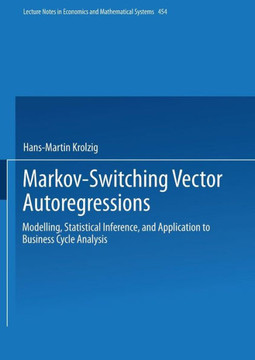 Markov-Switching Vector Autoregressions: Modelling, Statistical Inference, and Application to Business Cycle Analysis
