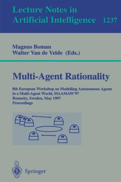 Multi-Agent Rationality: 8th European Workshop on Modelling Autonomous Agents in a Multi-Agent World, Maamaw'97, Ronneby, Sweden, May 13-16, 19