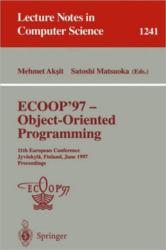 Ecoop '97 - Object-Oriented Programming: 11th European Conference, Jyv?skyl?, Finland, June 9 - 13, 1997, Proceedings