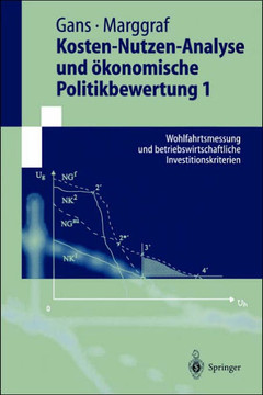 Kosten-Nutzen-Analyse Und ?konomische Politikbewertung 1: Wohlfahrtsmessung Und Betriebswirtschaftliche Investitionskriterien