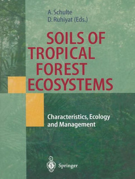 Soils of Tropical Forest Ecosystems: Characteristics, Ecology and Management