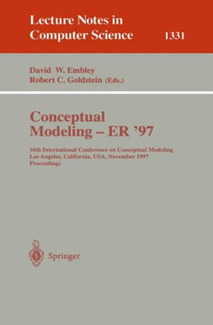 Conceptual Modeling - Er '97: 16th International Conference on Conceptual Modeling, Los Angeles, Ca, Usa, November 3-5, 1997. Proceedings