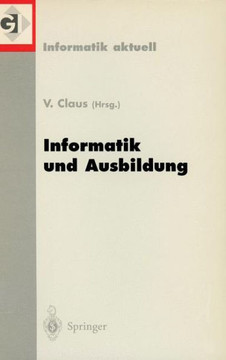 Informatik Und Ausbildung: Gi-Fachtagung 98 Informatik Und Ausbildung Stuttgart, 30. M?rz-1.April 1998