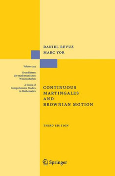 Continuous Martingales and Brownian Motion Continuous Martingales and Brownian Motion