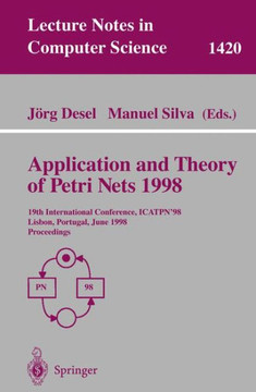 Application and Theory of Petri Nets 1998: 19th International Conference, Icatpn'98, Lisbon, Portugal, June 22-26, 1998 Proceedings