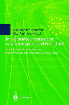 Umweltmanagementsysteme Zwischen Anspruch Und Wirklichkeit: Eine Interdisziplin?re Auseinandersetzung Mit Der Eg-?ko-Audit-Verordnung Und Der Din En I