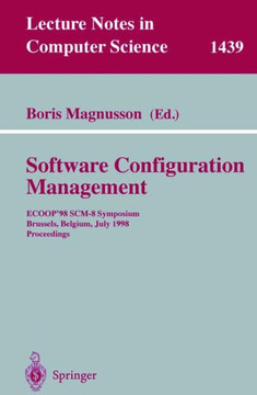 System Configuration Management: Ecoop'98 Scm-8 Symposium, Brussels, Belgium, July 20-21, 1998, Proceedings